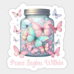 PEACE BEGINS WITHIN, MENTAL HEALTH QUOTES, SELF LOVE QUOTES Sticker
